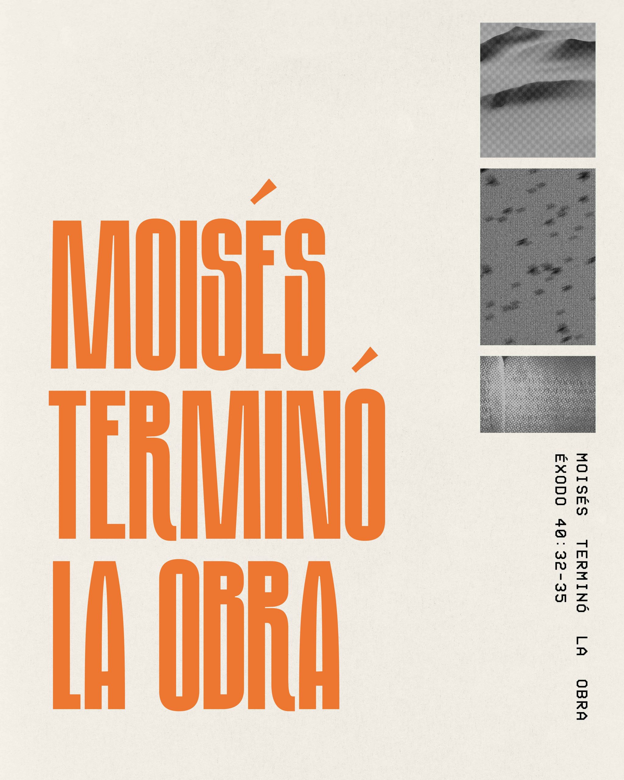 Moisés terminó la obra