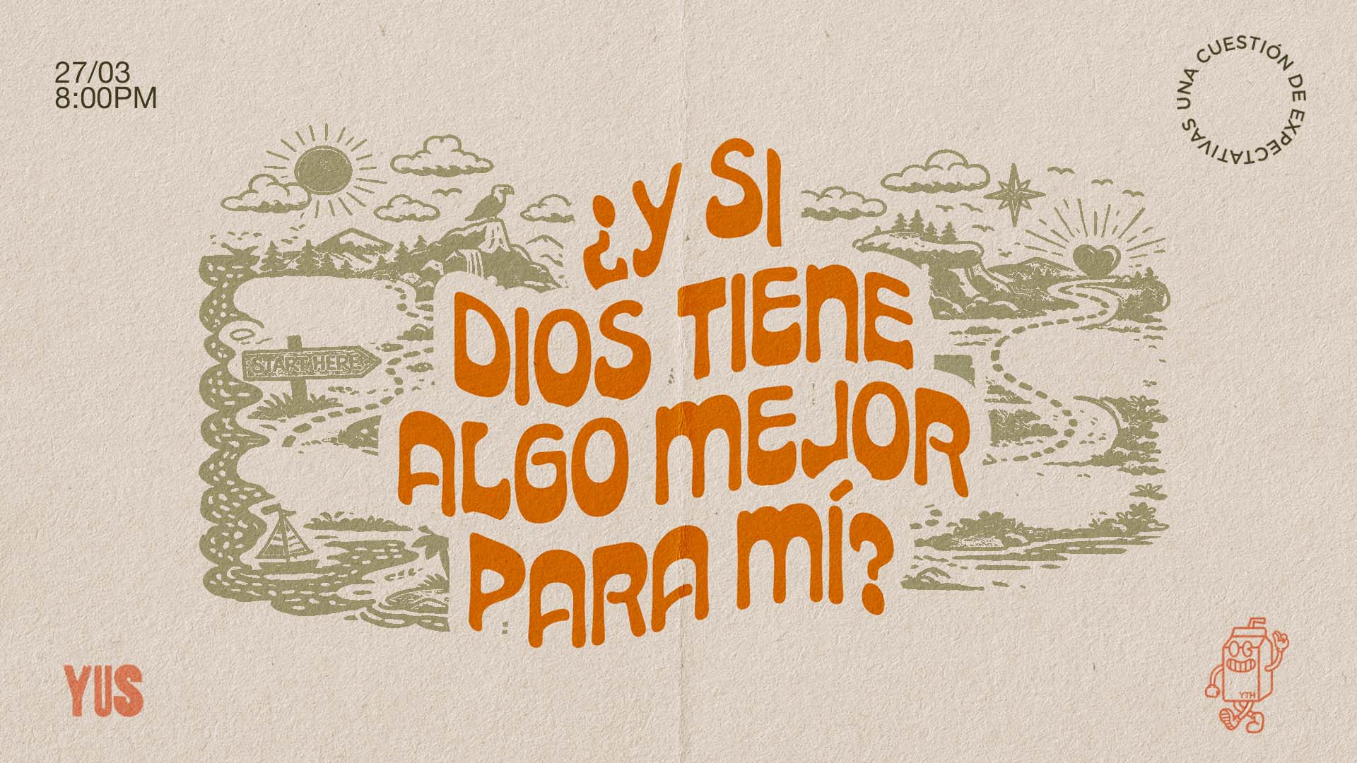 Reunión de YTH: ¿Y si Dios tiene algo mejor para mí?